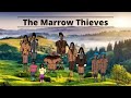 Themes and Characters in 'The Marrow Thieves'