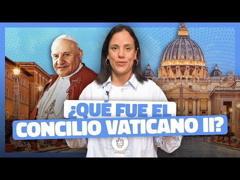 Concilio Vaticano II: ¿El hito que cambió la Iglesia?