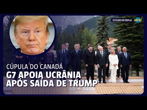 G7 apoia Ucrânia após saída de Trump da cúpula no Canadá