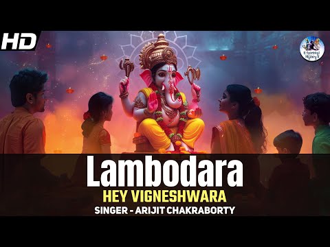 Lambodara Hey Vigneshwara by Arijit Chakraborty | Latest Ganesh Bhajan | Bhakti Song | Ganesha Song