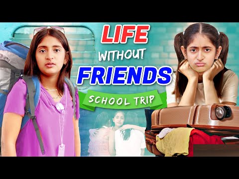 SCHOOL Trip - Behan vs Bhai | Life Without Friends | MyMissAnand