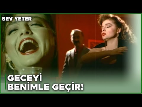 Sev Yeter Türk Filmi | Alev'in Ahlaksız Gecelerle Cebini Dolduruyor