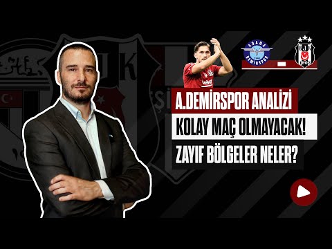 BEŞİKTAŞ İÇİN KOLAY MAÇ OLMAYACAK! ADANA DEMİRSPOR'UN ZAYIF NOKTALARI | MAÇ ANALİZİ | #beşiktaş