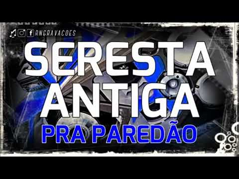 Seresta Boa ANTIGA 2025