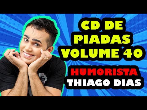 CD DE PIADAS VOLUME 40- HUMORISTA THIAGO DIAS