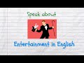Entertainment and Its Various Aspects
