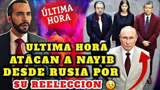BOMBAZO NAYIB BUKELE NO ESPERABA ESTO DE GENTE DE PUTIN LO ATÂCAN DESDE RUSIA POR SU REELECCION 😡