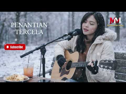 PENANTIAN TERCELA (Pop Indomandarin, Cocok Didengarkan Saat Santai) - MemoZukito Music
