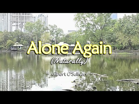 ALONE AGAIN (NATURALLY) – (Karaoke Version) – in the style of Gilbert O’Sullivan