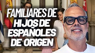 Hijos de Españoles de Origen y sus familiares