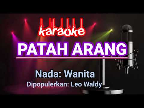 Patah Arang - Karaoke Nada Wanita | Leo Waldy