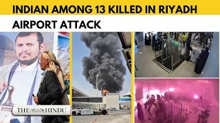 YouTube video thumbnail:  Riyadh Airport Attack: Indian Among Those Killed in Strikes; Saudi Vows Tough Action Against Houthis