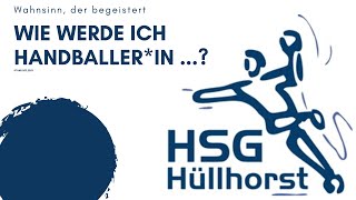 "Wie werde ich Handballer*in in der HSG Hüllhorst ...?"