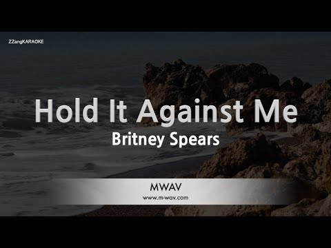 Britney Spears-Hold It Against Me (Melody) [ZZang KARAOKE]