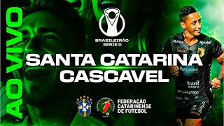 SANTA CATARINA X CASCAVEL – Campeonato Brasileiro Série D 2026