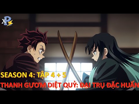 Review Anime | Kimetsu No Yaiba Season 4 Tập 4 + 5 | Thanh Gươm Diệt Quỷ Phần 4 Tập 4 + 5 | Hà Trụ