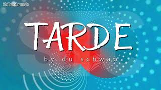 STC 07 - TARDE by Du Schwab (SóTrackCremosia)
