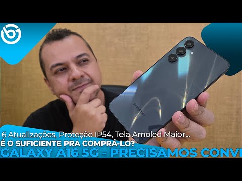 Novo GALAXY A16 5G | PRECISAMOS CONVERSAR!