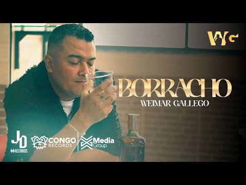 Borracho - Weimar Gallego (Video Oficial)