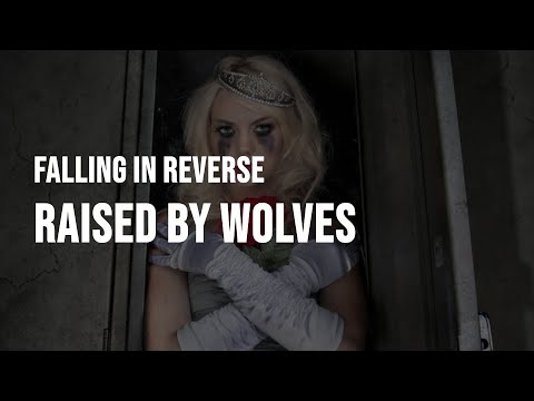 Falling In Reverse - Raised By Wolves [Lyrics]