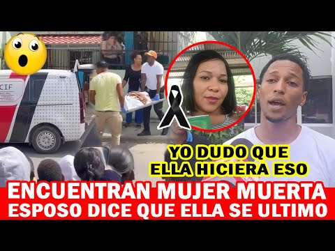 😱😱 EL ESPOSO LA ENCONTRO SIN SIGNOS VITALES PERO LOS FAMILIARES DUDAN DE EL
