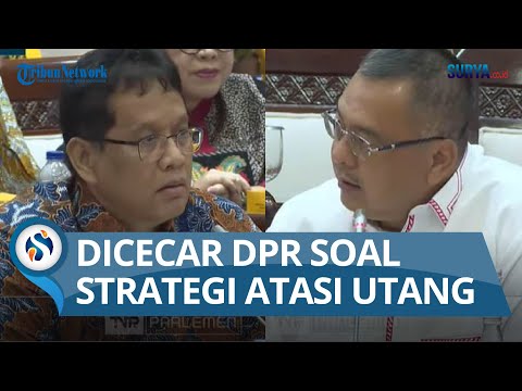 JAWABAN Menteri Keuangan Purbaya Ditanya DPR Soal Strategi Atasi Utang