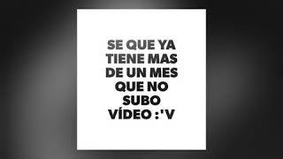 Han pasado 84 años desde que no subo vídeo :'v