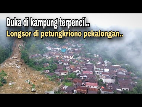 SEPERTI INILAH SUASANA PASCA MUSIBAH LONGSOR DI DESA KASIMPAR PETUNGKRIYONO PEKALONGAN.