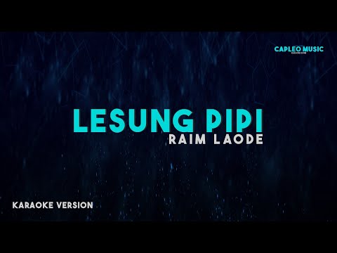 Raim Laode – Lesung Pipi (Karaoke Version)