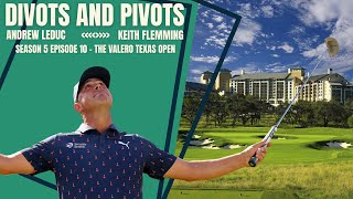 Divots and Pivots - S5 EP10 - Valero Texas Open