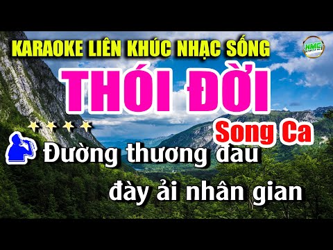 Karaoke Liên Khúc Nhạc Trữ Tình Bolero Tuyển Chọn Song Ca Dễ Hát Nhất – THÓI ĐỜI KARAOKE SONG CA