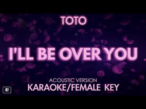 Toto – I’ll Be Over You (Acoustic Karaoke) [Female Key]