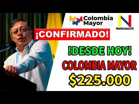 🔴URGENTE🔴 HOY COLOMBIA MAYOR INICIÓ PAGOS ¿RETIRAS $80.000 - $130.000 - $225.000?