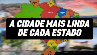 A Cidade Mais Linda de Cada Estado do Brasil!