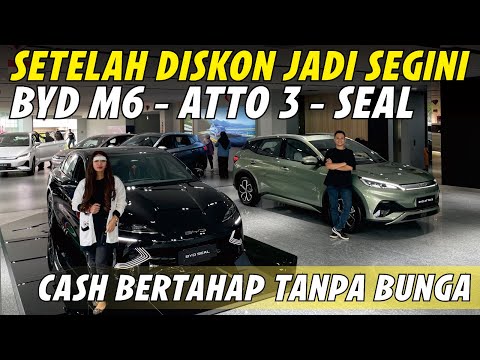 BYD M6, ATTO 3 & SEAL DISKON GEDE NIK 2024 LEBIH UNTUNG JUTAAN RUPIAH! ADA CASH BERTAHAP TANPA BUNGA