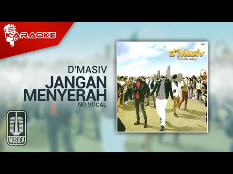 D’MASIV – Jangan Menyerah (Original Karaoke Video) | No Vocal