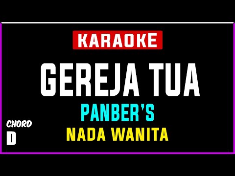 Gereja Tua - KARAOKE HD || Panber's - Nada Wanita
