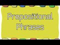 Identifying Prepositional Phrases