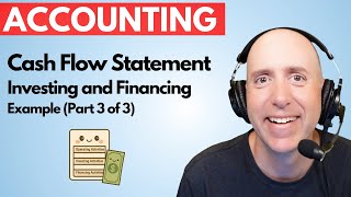 FA50 – Investing and Financing Sections - Completing the Cash Flow Statement