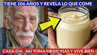 He vivido hasta los 106 años gracias a comer un alimento casero cada día.