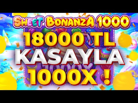 SWEET BONANZA 1000 YENİ OYUN 🍭| 18000 TL KASAYLA EFSANE KATLAMA 🍭SLOT OYUNLARI TAKTİK VURGUN 🍭