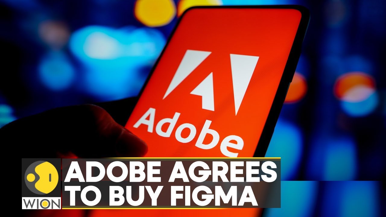 Adobe agrees to buy Figma in  Billion Software deal