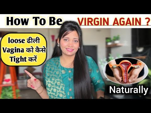 Lost Virginity? Loose Vagina को Naturally Tight करें | डिलीवरी के बाद योनि में आए ढीलेपन को करे दूर