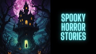 Spooky Horror Stories to Fall Asleep To