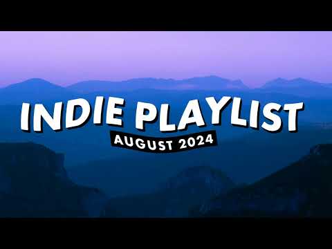 Indie Playlist | August 2024