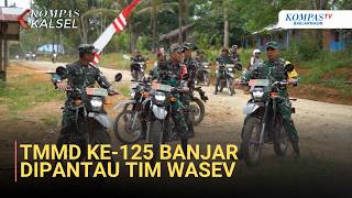 TMMD Ke-125 Kodim Banjar, Tim Wasev Pastikan Pembangunan Bermanfaat untuk Ketahanan Pangan