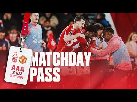 EXCLUSIVE BEHIND THE SCENES | FOREST BEAT MANCHESTER UNITED AT THE CITY GROUND | MATCHDAY PASS