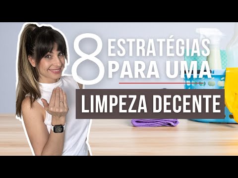 8 ESTRATÉGIAS DE LIMPEZA PARA UMA CASA DECENTEMENTE LIMPA