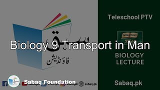 Biology 9 Transport in Man