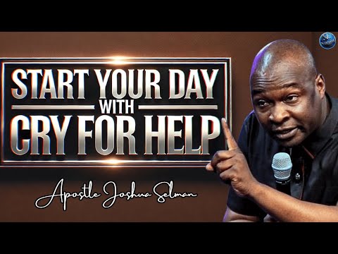 Command Your Day with a Cry for Help—The Hidden Power of Calling on God! | Apostle Joshua Selman